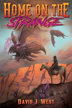 Home on the Strange - Book #2 of the Cowboys & Cthulhu