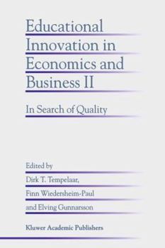 Educational Innovation in Economics and Business II: In Search of Quality