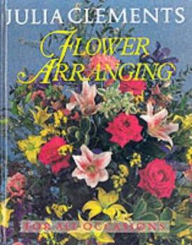 Hardcover Flower Arranging for All Occasions Book