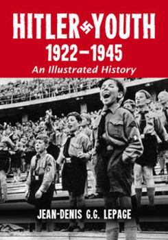 Paperback Hitler Youth, 1922-1945: An Illustrated History Book