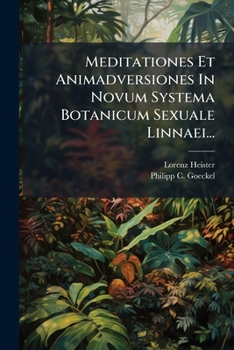 Paperback Meditationes Et Animadversiones In Novum Systema Botanicum Sexuale Linnaei... [Latin] Book
