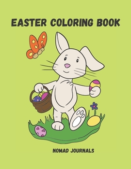Easter Coloring Book: Bunnies, Chicks, and Easter Eggs