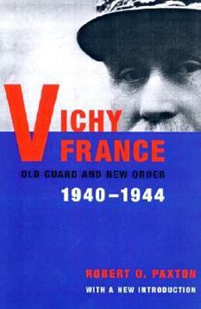 Paperback Vichy France: Old Guard and New Order, 1940-1944 Book