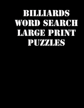 Paperback Billiards Word Search Large print puzzles: large print puzzle book.8,5x11, matte cover, soprt Activity Puzzle Book with solution [Large Print] Book