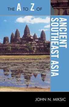 Paperback The A to Z of Ancient Southeast Asia Book