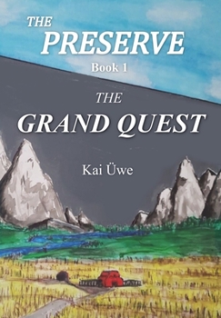 Hardcover The Preserve Book 1: The Grand Quest Book
