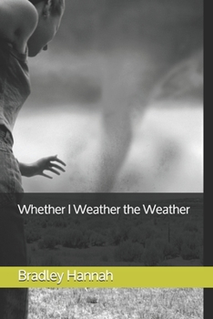 Paperback Whether I Weather the Weather Book