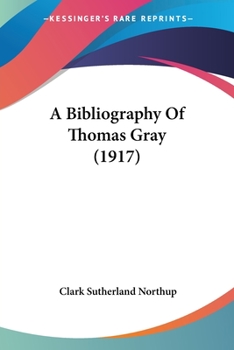 Paperback A Bibliography Of Thomas Gray (1917) Book