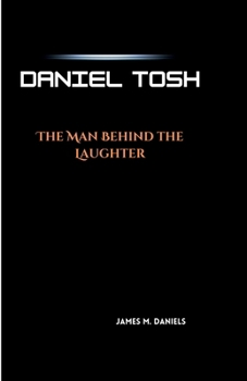 DANIEL TOSH: The Man Behind the Laughter