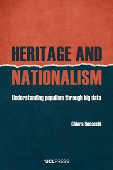 Hardcover Heritage and Nationalism: Understanding populism through big data Book