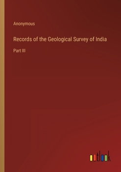 Paperback Records of the Geological Survey of India: Part III Book