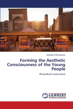 Paperback Forming the Aesthetic Consciousness of the Young People Book