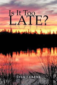 Paperback Is It Too Late? Book