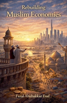 Rebuilding Muslim Economies
