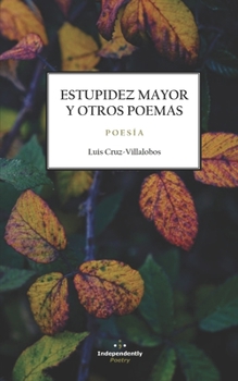 Paperback Estupidez Mayor Y Otros Poemas [Spanish] Book