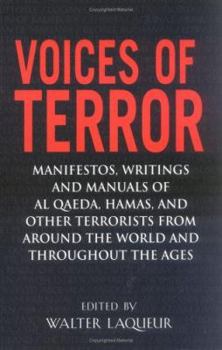 Paperback Voices of Terror: Manifestos, Writings, and Manuals of Al-Qaeda, Hamas and Other Terrorists from Around the World and Throughout the Age Book