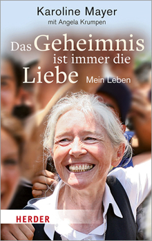 Das Geheimnis Ist Immer Die Liebe: Mein Leben (German Edition)