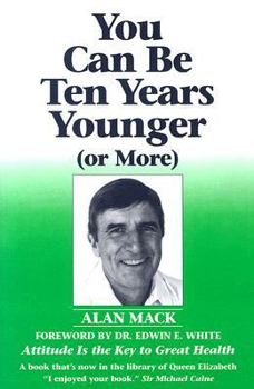 Paperback You Can Be Ten Years Younger: Or More Book