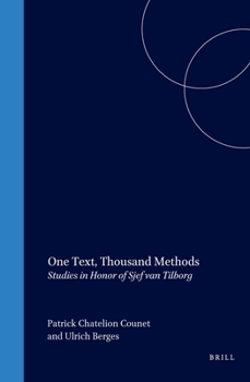 Hardcover One Text, Thousand Methods: Studies in Honor of Sjef Van Tilborg Book