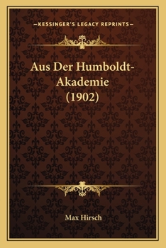 Paperback Aus Der Humboldt-Akademie (1902) [German] Book