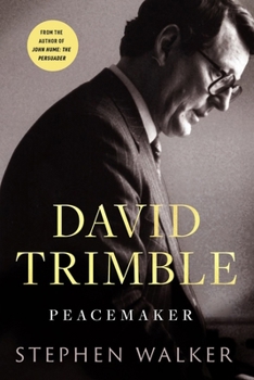 Hardcover David Trimble: Peacemaker Book