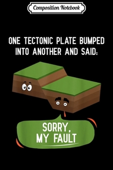 Composition Notebook: Funny Earthquake Sorry My Fault For Science Teacher  Journal/Notebook Blank Lined Ruled 6x9 100 Pages