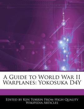 Paperback A Guide to World War II Warplanes: Yokosuka D4y Book