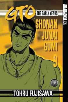 Paperback GTO: The Early Years, Volume 9: Shonan Junai Gumi Book