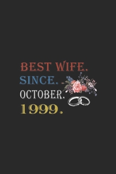 Paperback Best. Wife. Since. October. 1999.: Womens 20th Wedding Anniversary Gift Epic Wife Since October 1999 Journal/Notebook Blank Lined Ruled 6x9 100 Pages Book