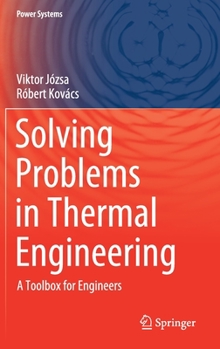Hardcover Solving Problems in Thermal Engineering: A Toolbox for Engineers Book
