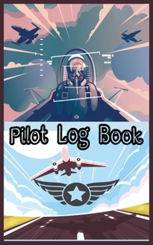 Paperback Pilot Log book: Best Christmas gift, New year gift, Birthday gift for pilot Book