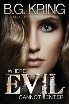 Paperback Where Evil Cannot Enter: A Novel of Romantic Suspense Book