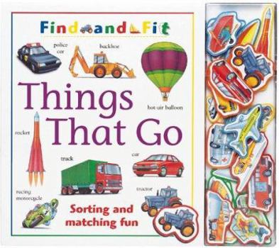 Hardcover Things That Go (Find and Fit) Book