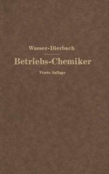 Paperback Der Betriebs-Chemiker: En Hilfsbuch Für Die PRAXIS Des Chemischen Fabrikbetriebes [German] Book