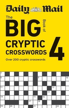 Paperback Daily Mail Big Book of Cryptic Crosswords Volume 4: Over 200 Cryptic Crosswords Book