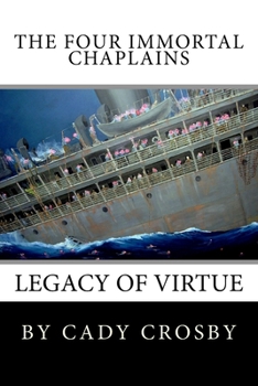 Paperback The Four Immortal Chaplains: Legacy of Virtue Book