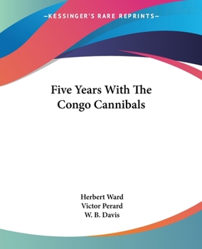 Paperback Five Years With The Congo Cannibals Book