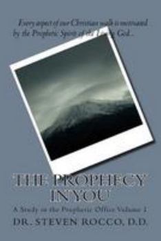 Paperback The Prophecy in You (revised): A Study in the Prophetic Office Volume 1 Book