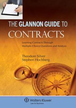 Paperback The Glannon Guide to Contracts: Learning Through Multiple Choice Questions and Analysis Book