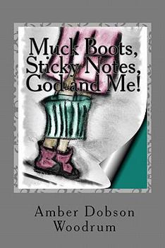 Paperback Muck Boots, Sticky Notes, God and Me! Book
