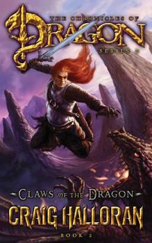 Claws of the Dragon - Book #2 of the Chronicles of Dragon: Tail of the Dragon