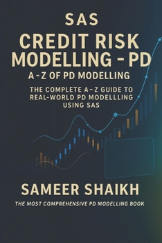Paperback SAS Credit Risk Modelling- A to Z for PD Models: PD Modelling using SAS Book
