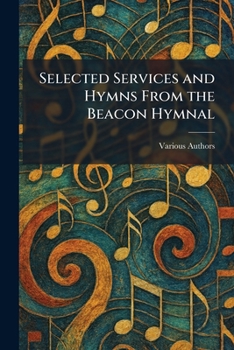 Paperback Selected Services and Hymns From the Beacon Hymnal Book