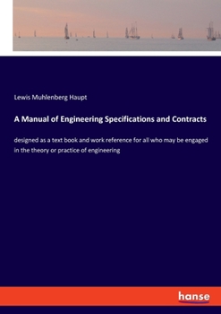 Paperback A Manual of Engineering Specifications and Contracts: designed as a text book and work reference for all who may be engaged in the theory or practice Book