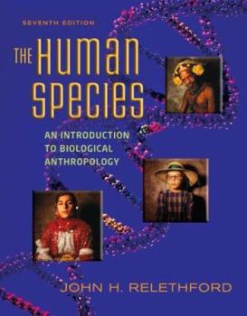 Paperback The Human Species: An Introduction to Biological Anthropology Book