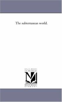 The subterranean world.