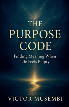 Paperback The Purpose Code: Finding Meaning When Life Feels Empty Book