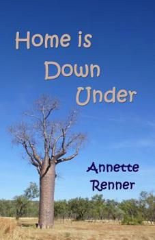 Paperback Home is Down Under: A Collection of Short Adventure Stories Book