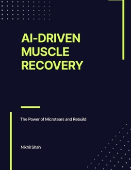 Paperback AI-Driven Muscle Recovery: The Power of Microtears and Rebuild Book