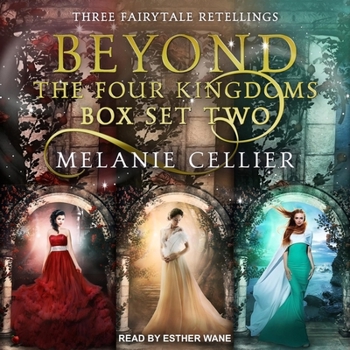 Beyond the Four Kingdoms Box Set 2 Lib/E: Three Fairytale Retellings, Books 4-6 - Book  of the Beyond the Four Kingdoms